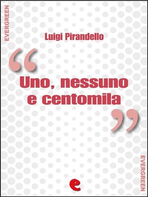 cover image of Uno, Nessuno e Centomila